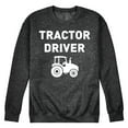 thumbnail image 1 of Instant Message - Tractor Driver - Men's Crew Neck Fleece Pullover, 1 of 6