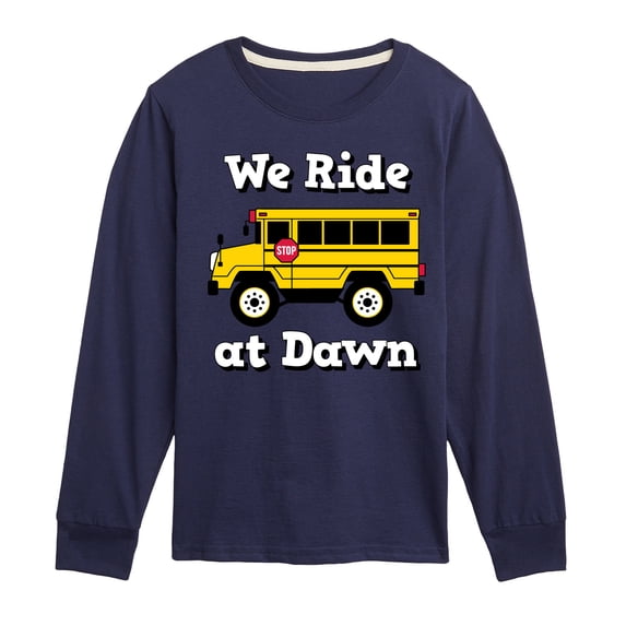 Instant Message - Transportation - We Ride At Dawn School Bus - Toddler & Youth Long Sleeve Graphic T-Shirt