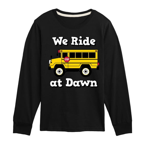 Instant Message - Transportation - We Ride At Dawn School Bus - Toddler & Youth Long Sleeve Graphic T-Shirt