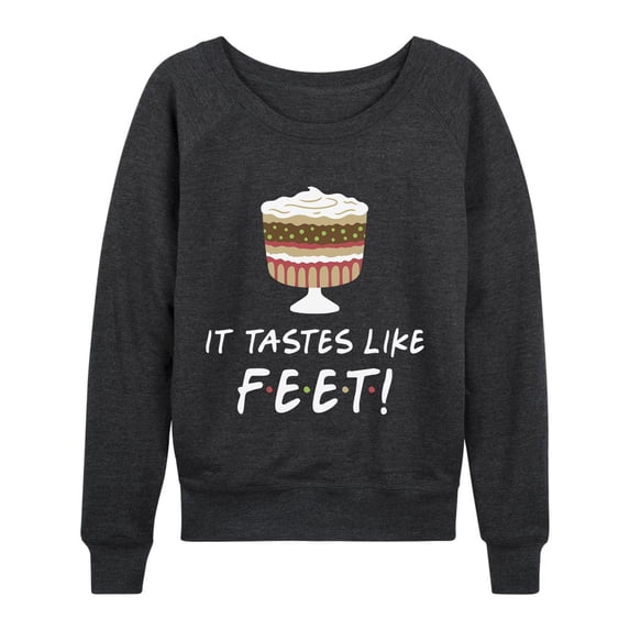 Instant Message - Trifle, It Tastes Like Feet - Women's Lightweight French Terry Long Sleeve Shirt