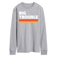thumbnail image 1 of Instant Message - Trouble Big - Men's Long Sleeve T-Shirt, 1 of 6