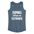 thumbnail image 1 of Instant Message - Trouble Follows Me Everywhere - Women's Racerback Tank Top, 1 of 6