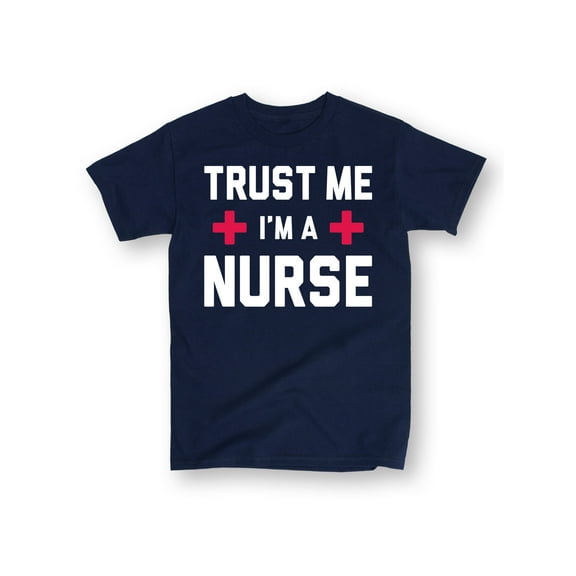 Instant Message - Trust Me Im A Nurse - Men's Short Sleeve Graphic T-Shirt