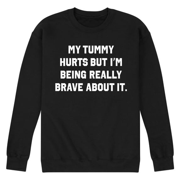 Instant Message - Tummy Hurts Brave - Men's Crew Neck Fleece Pullover