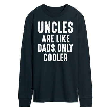 Instant Message - Uncle Are Like Dads - Men's Long Sleeve T-Shirt