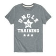 thumbnail image 1 of Instant Message - Uncle In Training - Toddler And Youth Short Sleeve Graphic T-Shirt, 1 of 5