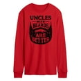 thumbnail image 1 of Instant Message - Uncle With Beards Are Better - Men's Long Sleeve T-Shirt, 1 of 5