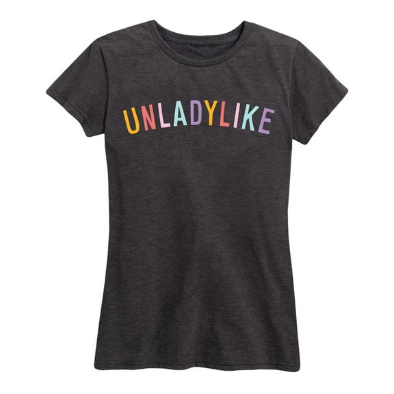 Instant Message - Unladylike - Women's Short Sleeve Graphic T-Shirt
