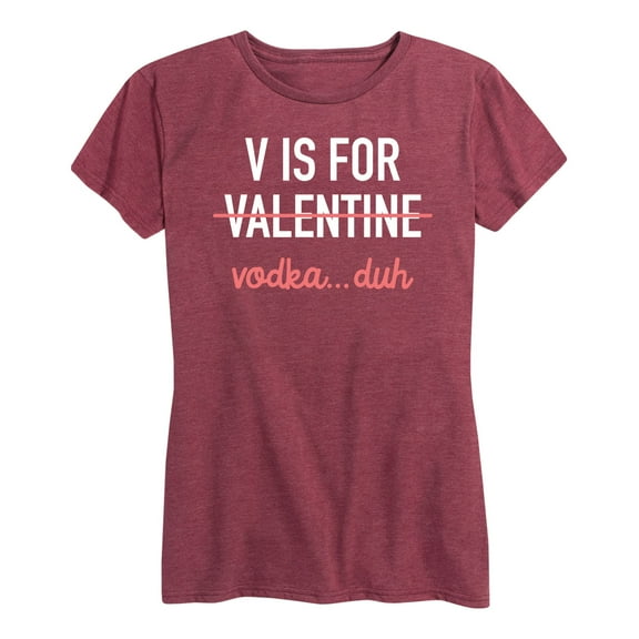 Instant Message - Valentine's Day V Is For Vodka - Women's Short Sleeve Graphic T-Shirt
