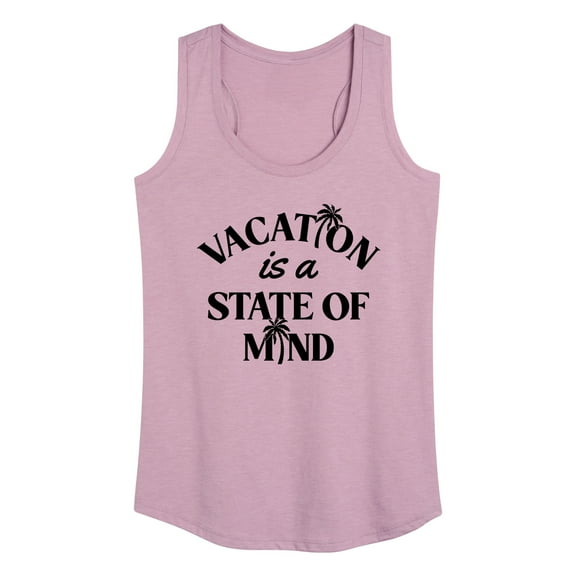 Instant Message - Vacation Is A State Of Mind - Women's Racerback Tank Top
