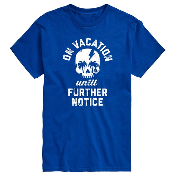Instant Message - Vacation Until Further Notice - Men's Short Sleeve Graphic T-Shirt