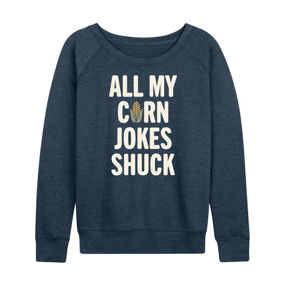 Instant Message - Valentine's Day All My Corn Jokes Shuck - Women's Lightweight French Terry Long Sleeve Shirt