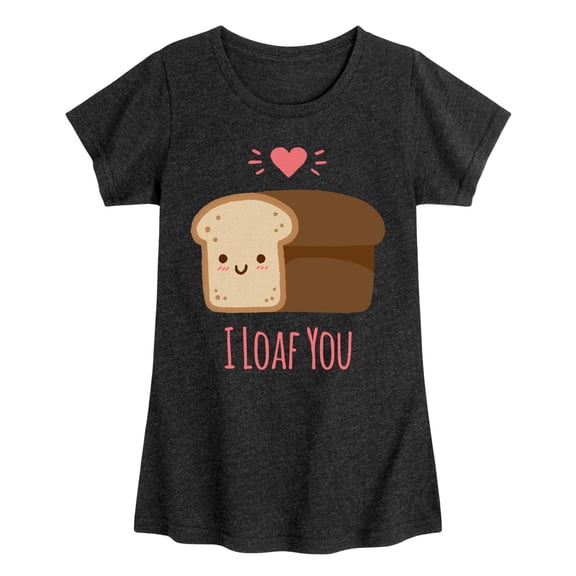 Instant Message - Valentine's Day I Loaf You Bread - Toddler & Youth Girls Short Sleeve Graphic T-Shirt