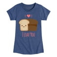 thumbnail image 1 of Instant Message - Valentine's Day I Loaf You Bread - Toddler & Youth Girls Short Sleeve Graphic T-Shirt, 1 of 5