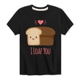 thumbnail image 1 of Instant Message - Valentine's Day I Loaf You Bread  - Toddler & Youth Short Sleeve Graphic T-Shirt, 1 of 5