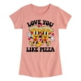 thumbnail image 1 of Instant Message - Valentine's Day Love You Like Pizza - Toddler & Youth Girls Short Sleeve Graphic T-Shirt, 1 of 5