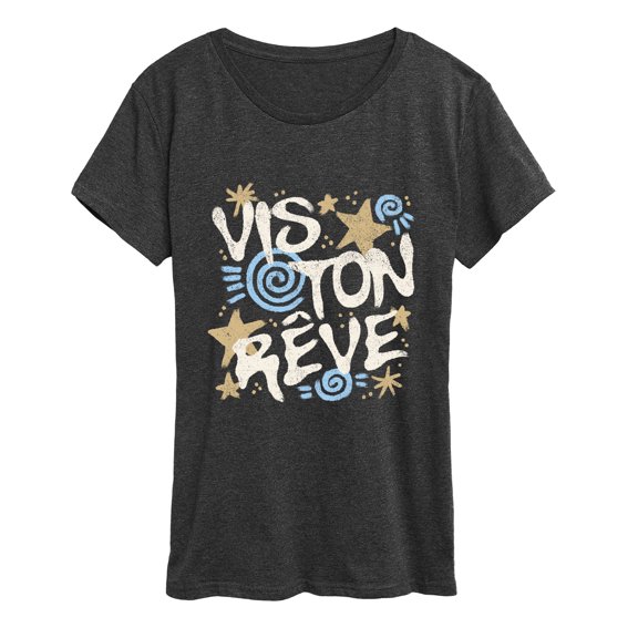 Instant Message - Vis Ton Reve Women's Short Sleeve Graphic T-Shirt