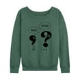 thumbnail image 1 of Instant Message - Wait What Punctuation - Women's Lightweight French Terry Long Sleeve Shirt, 1 of 6