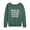 thumbnail image 1 of Instant Message - Wake Me Up When Winter Is Over - Women's French Terry Pullover Long Sleeve Shirt, 1 of 5