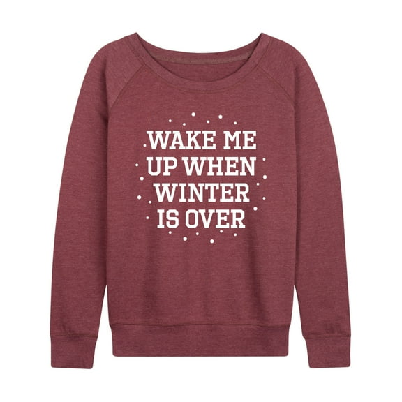 Instant Message - Wake Me Up When Winter Is Over - Women's French Terry Pullover Long Sleeve Shirt
