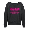 thumbnail image 1 of Instant Message - Warning I Will Hurt Your Feelings Lightweight French Terry Wide Neck Long Sleeve Graphic Shirt, 1 of 6