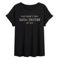 thumbnail image 1 of Instant Message - Wasn't Very Data-Driven of You Oversized Graphic T-Shirt, 1 of 6