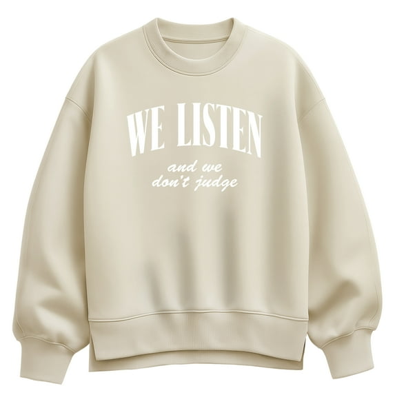 Instant Message - We Listen We Dont Judge - Women's Oversized Fleece Crew Sweatshirt