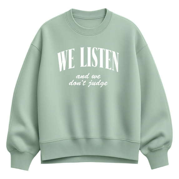 Instant Message - We Listen We Dont Judge - Women's Oversized Fleece Crew Sweatshirt
