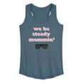 thumbnail image 1 of Instant Message - We Steady Mommin' - Women's Racerback Tank Top, 1 of 5