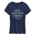 thumbnail image 1 of Instant Message - Weather Frightful Not Leaving House Christmas - Women's Short Sleeve Graphic T-Shirt, 1 of 6