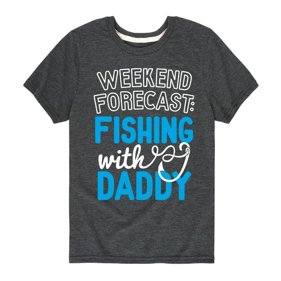 Instant Message - Weekend Forecast Fishing with Daddy - Father and Son - Toddler and Youth Short Sleeve Graphic T-Shirt