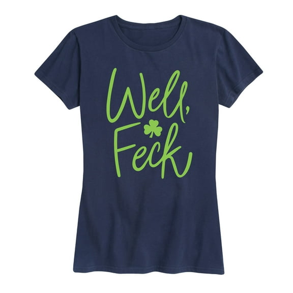 Instant Message - Well Feck - Women's Short Sleeve Graphic T-Shirt