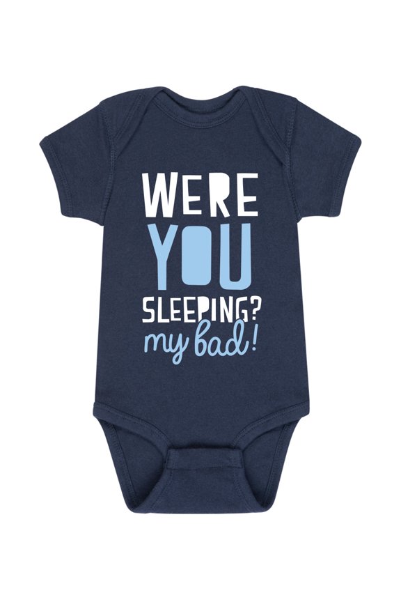 - Were You Sleeping - Infant One Piece