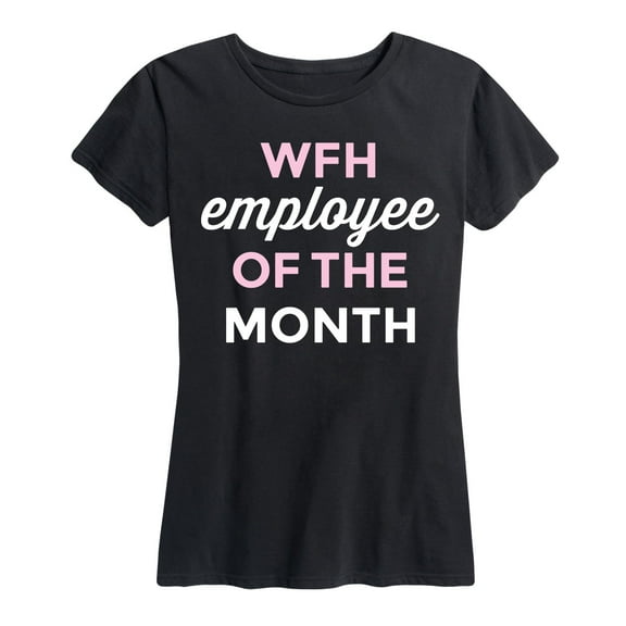 Instant Message - Wfh Employee Of The Month - - Women's Short Sleeve Graphic T-Shirt