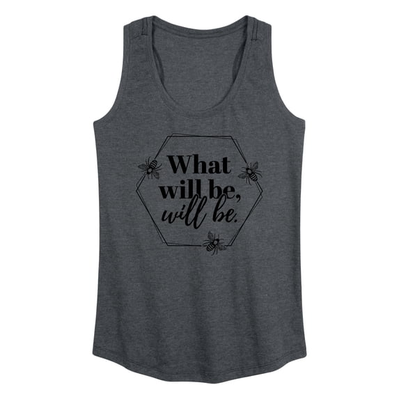 Instant Message - What Will Be Will Be - Women's Racerback Tank Top