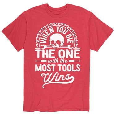Instant Message - When You Die The One With The Most Tools Wins - Men's Short Sleeve Graphic T-Shirt