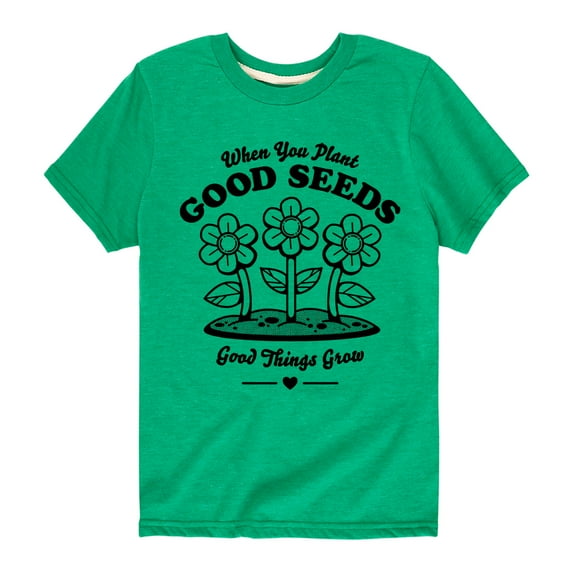 Instant Message - When You Plant Good Seeds - Toddler And Youth Short Sleeve Graphic T-Shirt