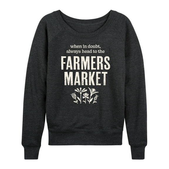 Instant Message - When in Doubt, Always Head to the Farmer's Market - Women's Lightweight French Terry Long Sleeve Shirt