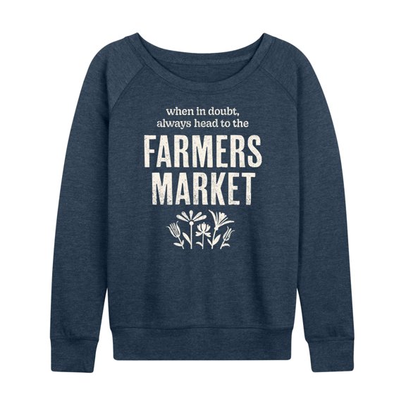 Instant Message - When in Doubt, Always Head to the Farmer's Market - Women's Lightweight French Terry Long Sleeve Shirt