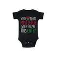 thumbnail image 1 of Instant Message - Who Needs Mistletoe - Infant Baby One Piece, 1 of 5