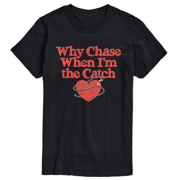 Instant Message - Why Chase When I'm the Catch Short Sleeve Graphic T-Shirt