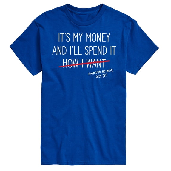 Instant Message - Wife Spends My Money - Men's Short Sleeve Graphic T-Shirt