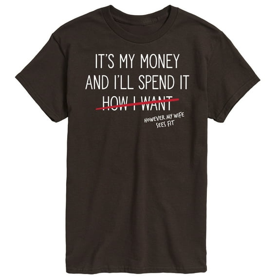 Instant Message - Wife Spends My Money - Men's Short Sleeve Graphic T-Shirt