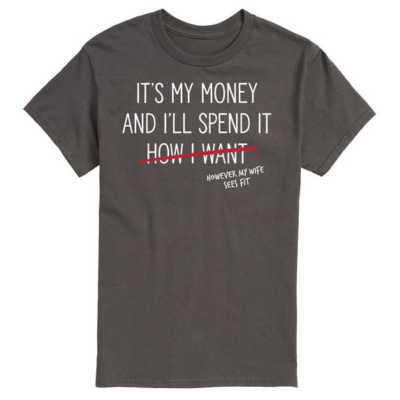 Instant Message - Wife Spends My Money - Men's Short Sleeve Graphic T-Shirt
