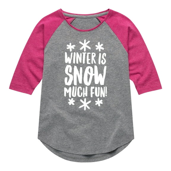 Instant Message - Winter Is Snow Much Fun  - Toddler & Youth Girls Raglan Graphic T-Shirt