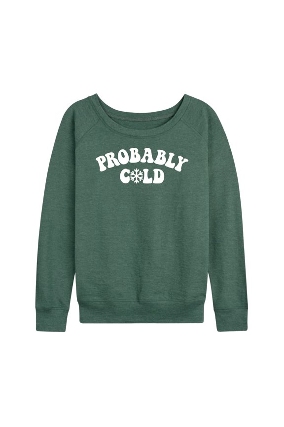 - Winter - Probably Cold - Women's Lightweight French Terry Long Sleeve Shirt