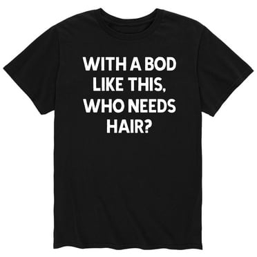 Instant Message - With A Bod Like This - Men's Short Sleeve Graphic T-Shirt