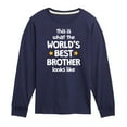 thumbnail image 1 of Instant Message - Worlds Best Brother - Toddler & Youth Long Sleeve Graphic T-Shirt, 1 of 6