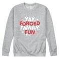 thumbnail image 1 of Instant Message - Yay Forced Family Fun - Men's Long Sleeve Crew Fleece Sweatshirt, 1 of 5
