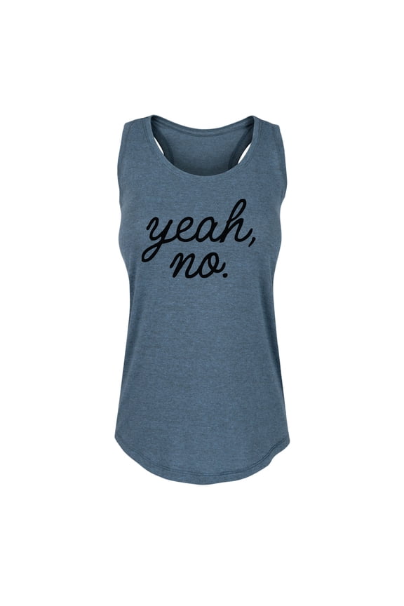 - Yeah No - Women's Racerback Tank